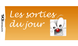 Les sorties du jour banner